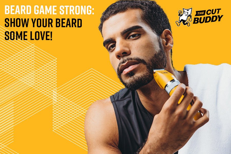 Beard Game Strong: Show your beard some love! - The Cut Buddy