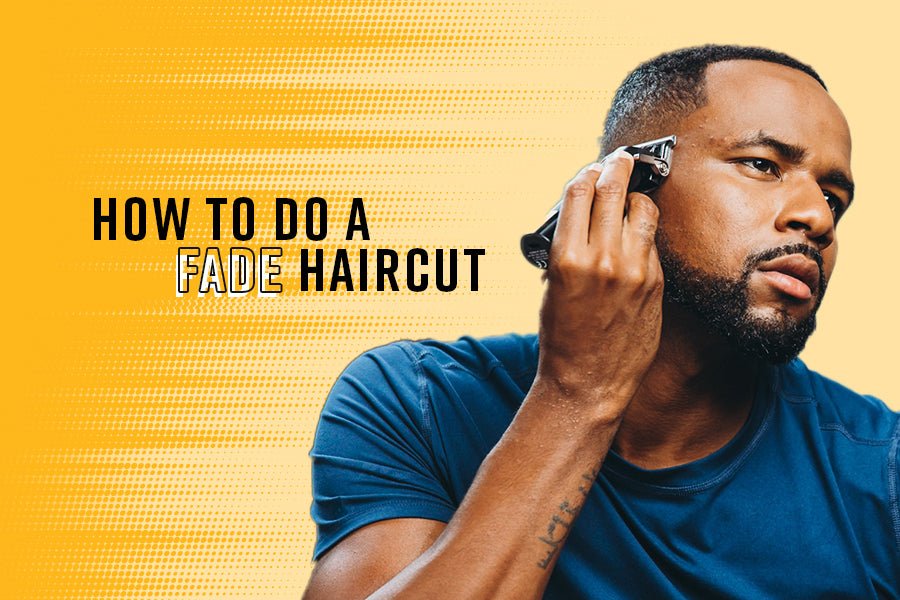 How to Do a Fade Haircut: A Step-by-Step Tutorial - The Cut Buddy